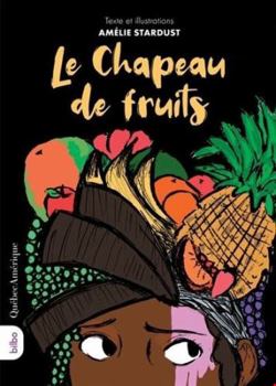 Paperback LE CHAPEAU DE FRUITS [French] Book