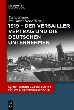Paperback 1919 - Der Versailler Vertrag Und Die Deutschen Unternehmen [German] Book