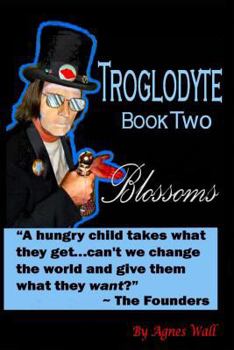 Paperback Troglodytes: Book Two Blossoms Book