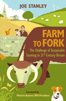 Paperback Quiller Publishing Ltd Farm to Fork The Challenge of Sustainable Farming in 21st Century Britain. Book