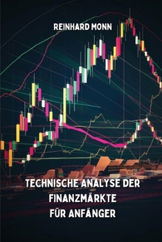 Paperback Technische Analyse der Finanzmärkte für Anfänger [German] Book