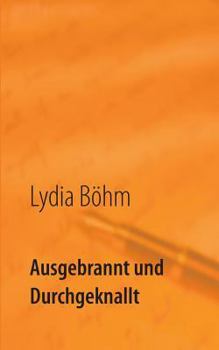 Paperback Ausgebrannt und durchgeknallt [German] Book