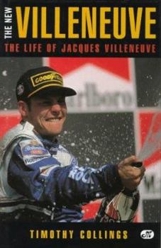 Paperback The New Villeneuve: The Life of Jacques Villineuve Book