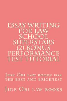 Paperback Essay Writing For Law School Superstars (2) Bonus Performance Test Tutorial: Jide Obi law books for the best and brightest Book