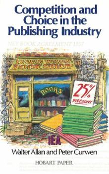 Paperback Competition and Choice in the Publishing Industry (Hobart Paper) Book