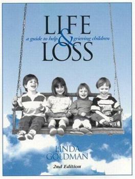 Paperback Life and Loss: A Guide to Help Grieving Children Book