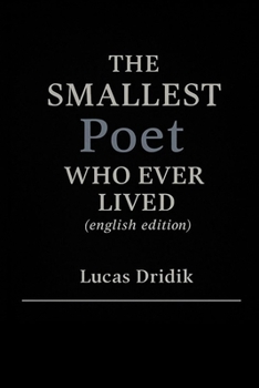 The Smallest Poet Who Ever Lived