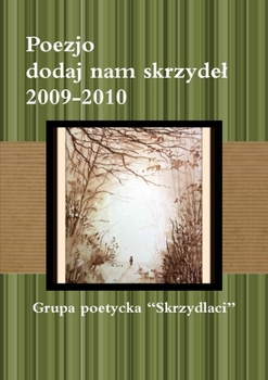 Paperback Poezjo dodaj nam skrzydel 2009-2010 [Polish] Book