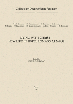 Paperback Dying with Christ - New Life in Hope: Romans 5,12-8,39 Book