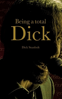 Paperback Being a total Dick Book