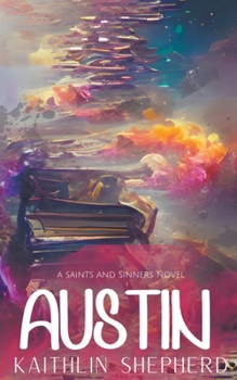 Austin - Book #4 of the Saints and Sinners