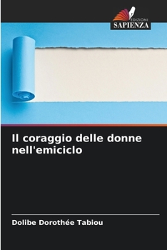 Paperback Il coraggio delle donne nell'emiciclo [Italian] Book