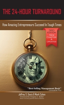 Hardcover The 24-Hour Turnaround (3rd Edition): How Amazing Entrepreneurs Succeed In Tough Times [Large Print] Book