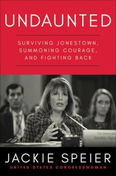 Hardcover Undaunted: Surviving Jonestown, Summoning Courage, and Fighting Back Book