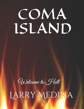 Paperback Coma Island: Welcome to Hell Book