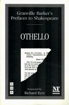 Granville Barker's Prefaces to Shakespeare: Othello - Book #8 of the Prefaces to Shakespeare