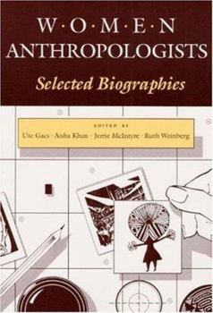 Paperback Women Anthropologists: Selected Biographies Book