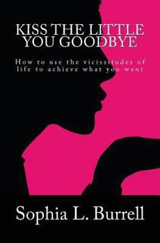 Paperback Kiss The Little You Goodbye Book