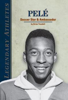 Library Binding Pelé Soccer Star & Ambassador: Soccer Star & Ambassador Book