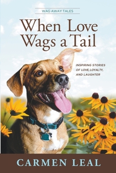 Paperback When Love Wags a Tail Book