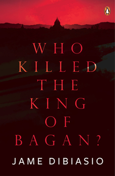 Paperback Who Killed the King of Bagan? Book