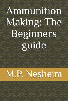 Paperback Ammunition Making: The Beginners guide Book