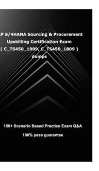 Hardcover SAP S/4HANA Sourcing and Procurement Upskilling Certification Exam ( C_TS450_1909, C_TS450_1809 ): SAP S/4HANA Sourcing and Procurement Upskilling Cer Book