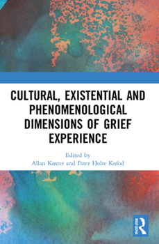 Paperback Cultural, Existential and Phenomenological Dimensions of Grief Experience Book