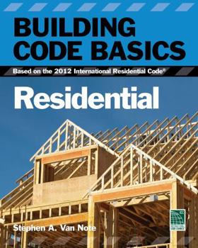 Paperback Building Code Basics, Residential: Based on the 2012 International Residential Code Book