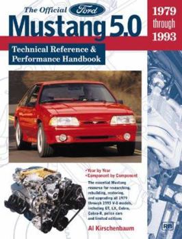 Paperback The Official Ford Mustang 5.0: Technical Reference & Performance Handbook, 1979-1993 Book