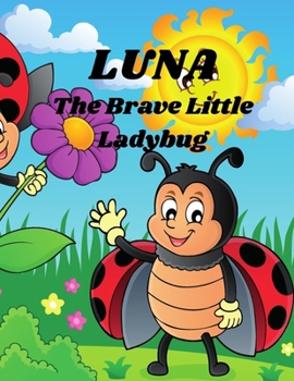 Paperback Luna: The Brave Little Ladybug Book