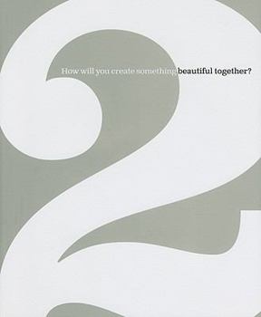 Hardcover 2: How Will You Create Something Beautiful Together? Book