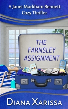 The Farnsley Assignment - Book #6 of the Janet Markham Bennett Cozy