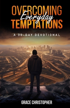 Paperback Overcoming Everyday Temptations: A 30-day Devotional Book