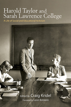 Paperback Harold Taylor and Sarah Lawrence College: A Life of Social and Educational Activism Book