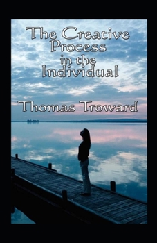 Paperback The Creative Process in the Individual: illustrated edition Book