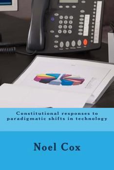 Paperback Constitutional responses to paradigmatic shifts in technology Book