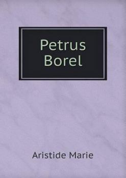 Paperback Petrus Borel [French] Book