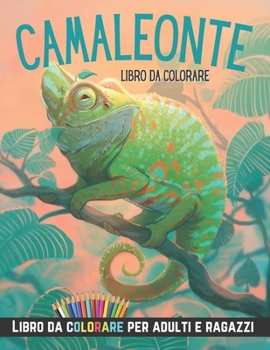 Paperback Libro da colorare camaleonte: Libro da colorare per adulti e ragazzi [Italian] Book