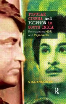 Paperback Popular Cinema and Politics in South India: The Films of MGR and Rajinikanth Book