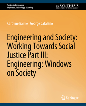 Paperback Engineering and Society: Working Towards Social Justice, Part III: Windows on Society Book