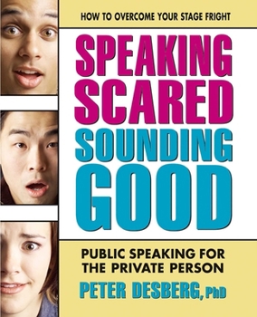 Paperback Speaking Scared, Sounding Good: Public Speaking for the Private Person Book