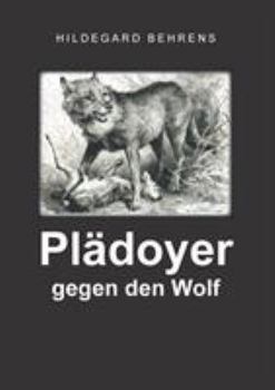 Paperback Plädoyer gegen den Wolf [German] Book