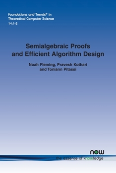 Paperback Semialgebraic Proofs and Efficient Algorithm Design Book