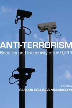 Paperback Anti-Terrorism: Security and Insecurity After 9/11 Book