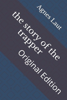 Paperback The story of the trapper: Original Edition Book