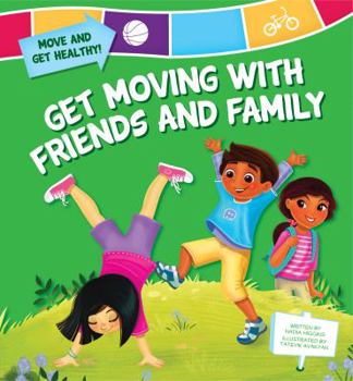 Library Binding Get Moving with Friends and Family Book