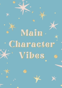 Paperback Main Character Vibes Journal Book