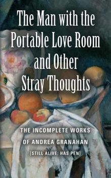 Paperback The Man with the Portable Love Room and Other Stray Thoughts Book