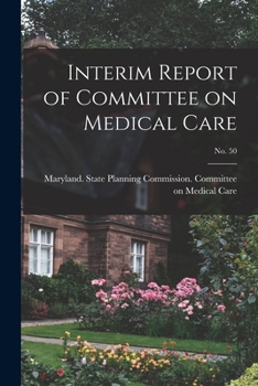 Paperback Interim Report of Committee on Medical Care; No. 50 Book